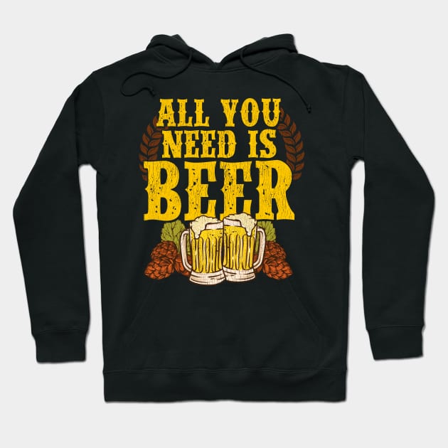 All You Need Is Beer Funny Beer Drinking IPA Lover Hoodie by theperfectpresents